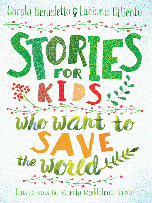 Title details for Stories for Kids Who Want to Save the World by Carola Benedetto - Available